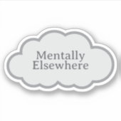 Mentally Elsewhere - Relatable Cloud Sticker (Vorderseite)