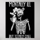 Mentally Ill But Totally Chill Halloween Costume S Poster (Vorne)
