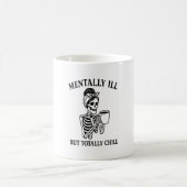 Mentally Ill but Totally Chill Halloween Kaffeetasse (Mittel)