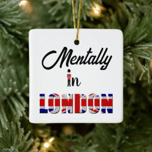 Mentally in London Keramik Ornament