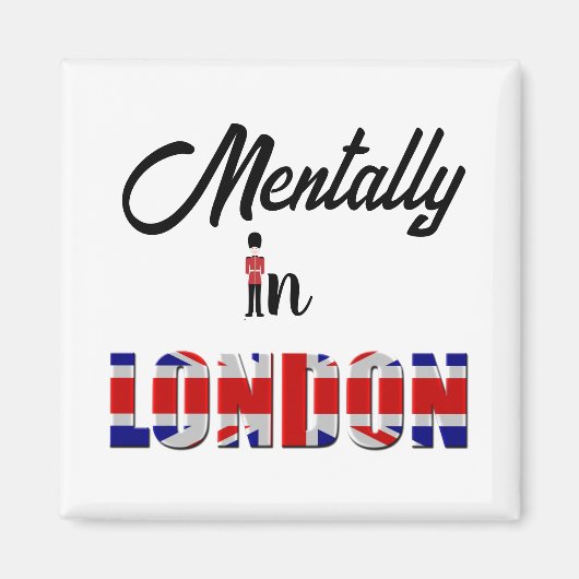 Mentally in London Magnet (Vorne)