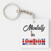 Mentally in London Schlüsselanhänger (Vorderseite)