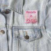 Mentally in Paris Button (Beispiel)