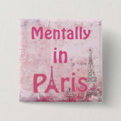 Mentally in Paris Button (Vorderseite)
