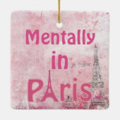 Mentally in Paris Keramik Ornament (Rückseite)
