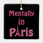 Mentally in Paris Keramik Ornament (Rückseite)