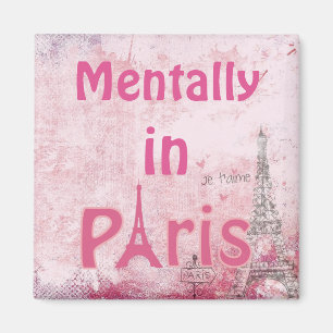 Mentally In Paris Magnet