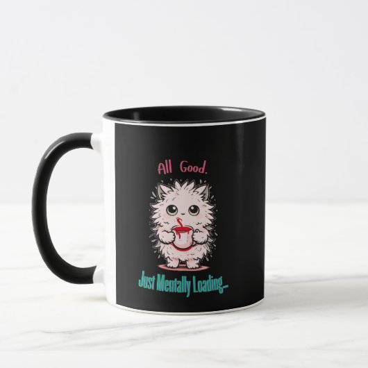 Mentally Loading… | Cute Everyday Humor Tasse (Links)