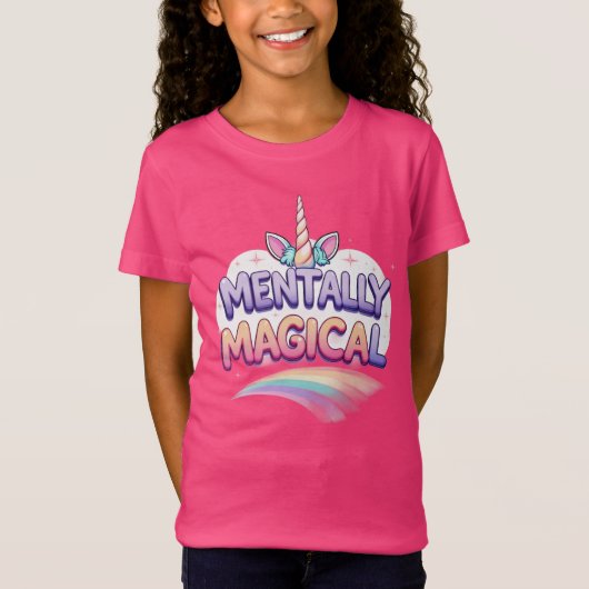 "Mentally Magical"  Unicorn T-Shirt (Vorderseite)