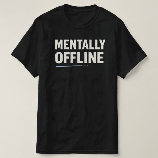 Mentally Offline Minimal Text Shirt – Calm Mood (Design vorne)