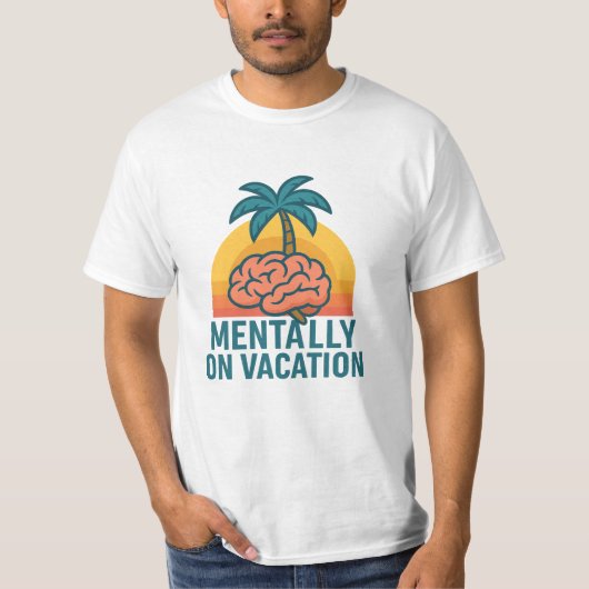 Mentally on Vacation – Chill Aesthetic T-Shirt (Vorderseite)