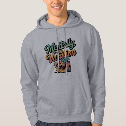 Mentally on Vacation Hoodie (Vorderseite)