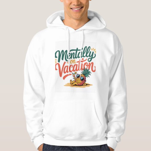 Mentally on Vacation Hoodie (Vorderseite)