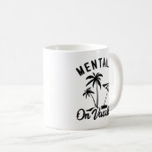 Mentally On Vacation Kaffeetasse (VorderseiteRechts)