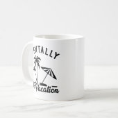 Mentally On Vacation Kaffeetasse (Vorderseite Links)
