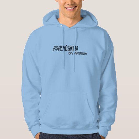 Mentally On Vacation – Minimal Funny Mental Health Hoodie (Vorderseite)