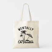 Mentally On Vacation Tragetasche (Rückseite)