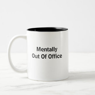 Mentally Out Of Office Two-Tone Coffee Mug Zweifarbige Tasse