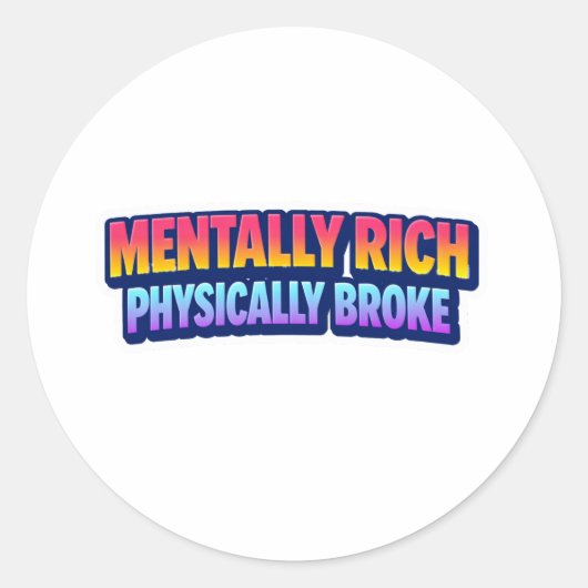 Mentally Rich Physically Broke Sticker (Vorderseite)