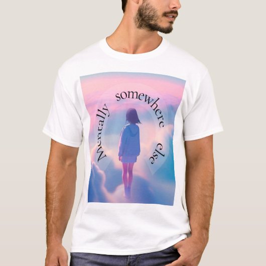 Mentally Somewhere - Ästhetische Dreamscape T-Shirt (Vorderseite)