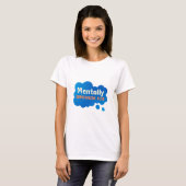 Mentally Somewhere Else Funny Sarcastic Quote T-Shirt (Vorne ganz)