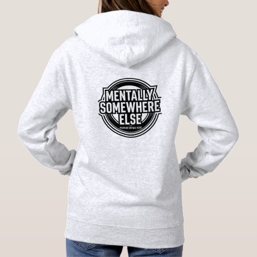 MENTALLY SOMEWHERE ELSE - Vintage Streetwear Hoodie (Rückseite)