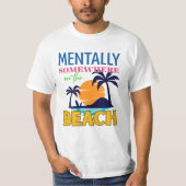 Mentally Somewhere on the Beach | Chill Vibes T-Shirt (Vorderseite)