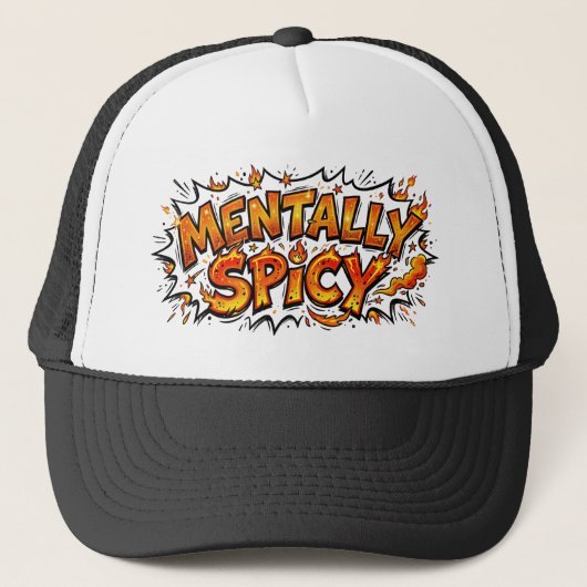 Mentally Spicy Comic Book Fire Funny Trucker Hat Truckerkappe (Vorderseite)
