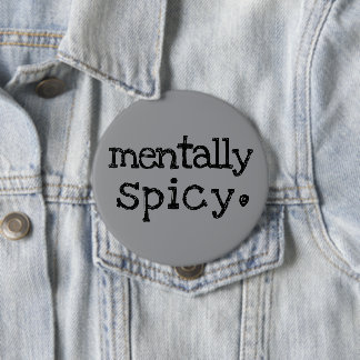 Mentally Spicy Funny Mental Health Typography Button
