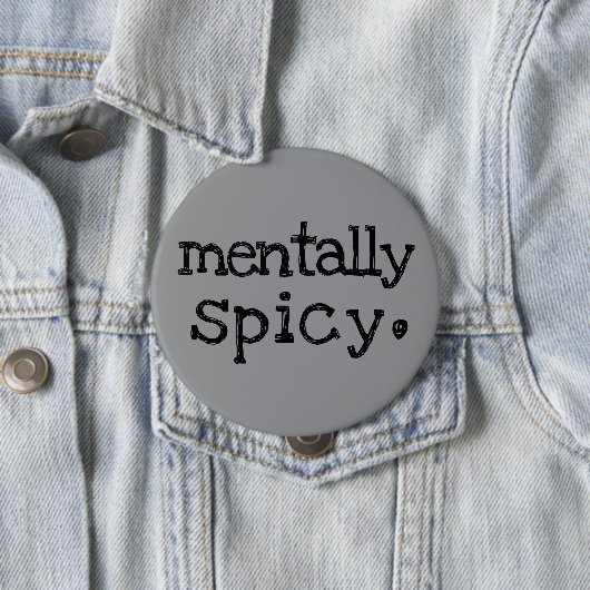 Mentally Spicy Funny Mental Health Typography Button (Beispiel)