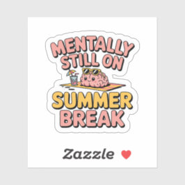 Mentally Still on Summer Break - Kawaii Lazy Brain Aufkleber