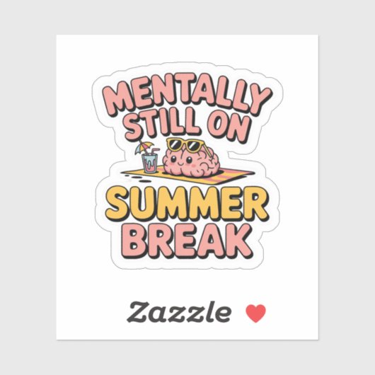 Mentally Still on Summer Break - Kawaii Lazy Brain Aufkleber (Blatt)