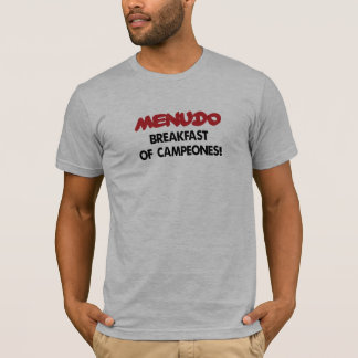 MENUDO Frühstück von Campeones! T-Shirt