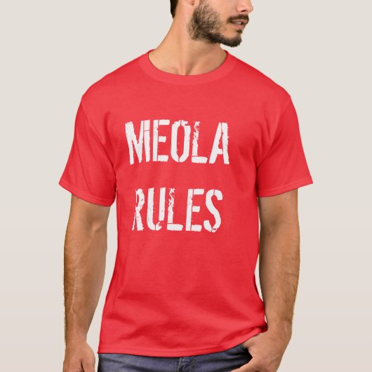 Meola Regeln T-Shirt (Vorderseite)
