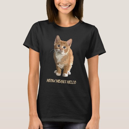 meow bedeutet hallo T-Shirt (Vorderseite)