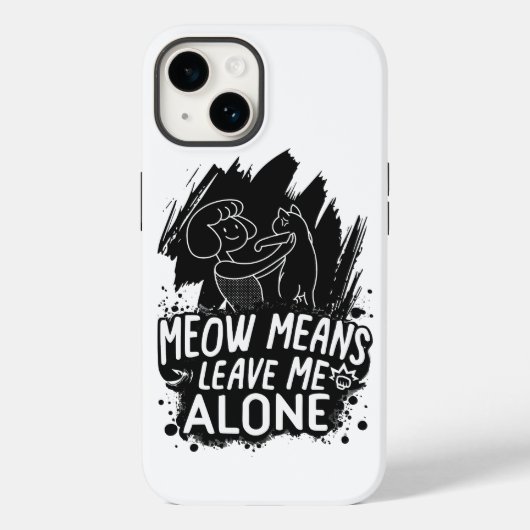 Meow bedeutet, mich allein ein tolles Cat-Zitat Ve Case-Mate iPhone Hülle (Rückseite)
