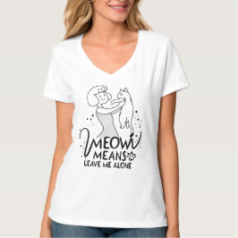 Meow bedeutet, mich allein Verlassen - Ästhetische T-Shirt
