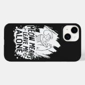 Meow bedeutet, mich allein Verlassen Funny Cat - W Case-Mate iPhone Hülle (Rückseite (Horizontal))