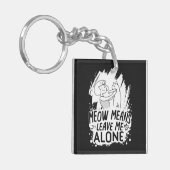 Meow bedeutet, mich allein Verlassen Funny Cat - W Schlüsselanhänger (Vorderseite links)