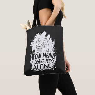 Meow bedeutet, mich allein Verlassen Funny Cat - W Tasche