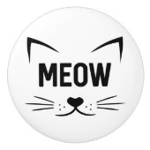 Meow Cat Face Keramikknauf (Vorderseite)