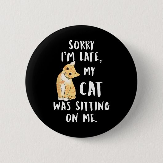 Meow Cat Sorry, dass ich spät dran bin. Button (Vorderseite)