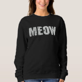 Meow cat sound cat and nekomatas white sweatshirt (Vorderseite)