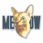 Meow Funny Staring Cat Pet Aufkleber (Vorderseite)