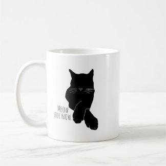 Meow für jetzt Tasse