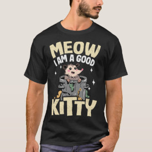 Meow Ich bin ein guter Kitty Jokes Opossum Meme Po T-Shirt