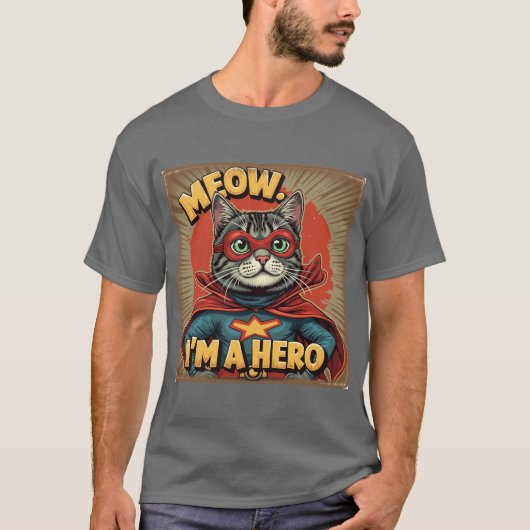Meow, ich bin ein Held - Fun Cat Lover's T-Shirt (Vorderseite)