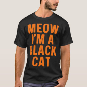 Meow Ich bin eine schwarze Katze Lazy Easy Hallowe T-Shirt