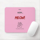 Meow, Meow, habe ich eine Maus gesehen? Mousepad (Mit Mouse)