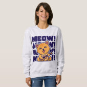 Meow Meow Meow Meow Sweatshirt (Vorne ganz)